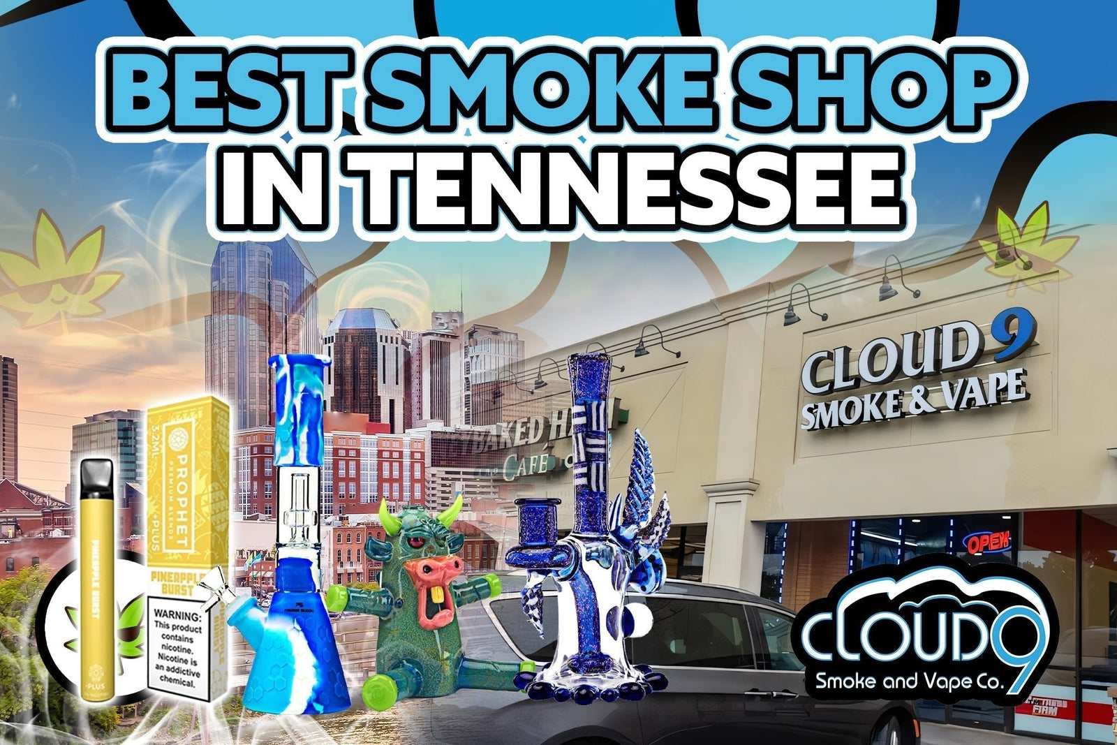 Best Smoke Shop In Tennessee | Cloud 9 Best Smoke Shop In Tennessee | Cloud 9