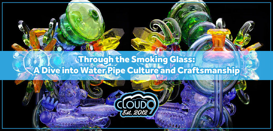 Through the Smoking Glass: A Dive into Water Pipe Culture and Craftsmanship
