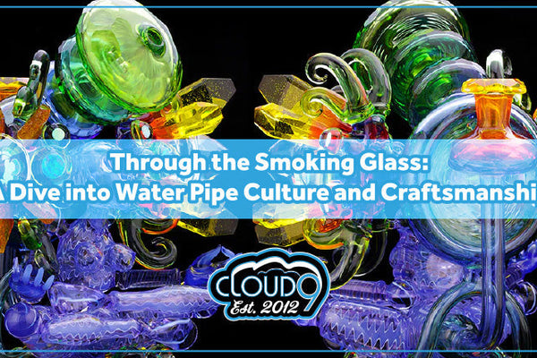 Through the Smoking Glass: A Dive into Water Pipe Culture and Craftsmanship