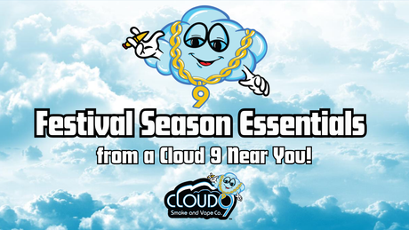 Festival Season Essentials from a Cloud 9 Near You