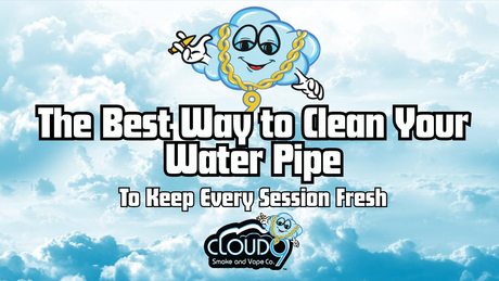 The Best Ways to Clean Your Water Pipe and Keep Every Session Fresh