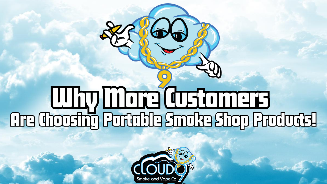 Why More Customers Are Choosing Portable Smoke Shop Products