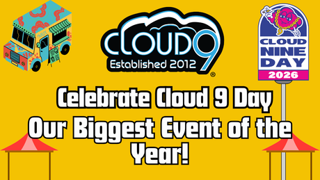 Celebrate Cloud 9 Day Our Biggest Event of the Year!