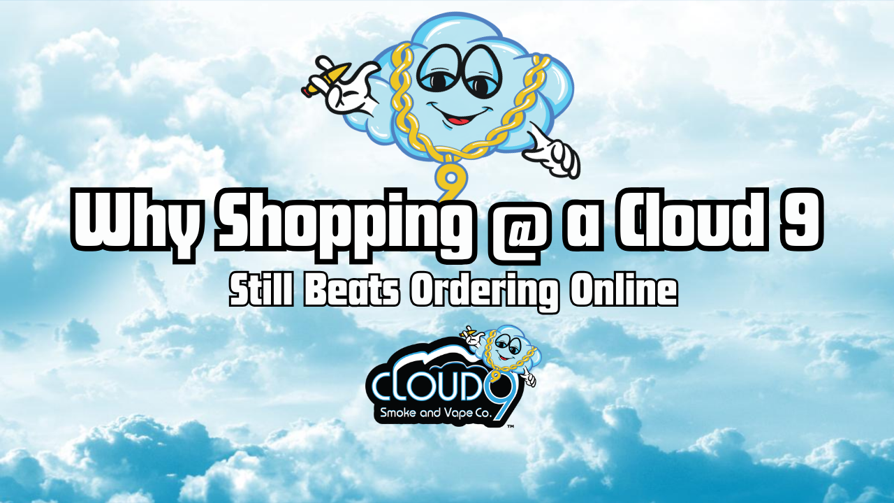 Why Shopping at a Cloud 9 Still Beats Ordering Online