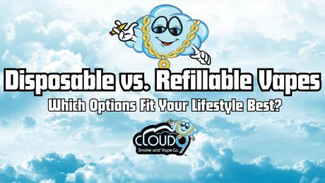 Disposable Vapes vs. Refillable Vapes: Which Option Fits Your Lifestyle Best?