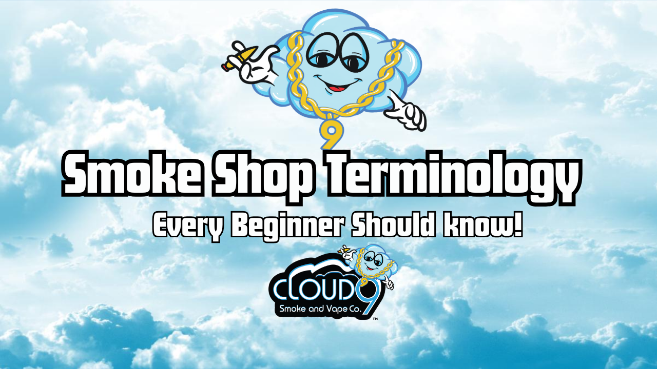 Smoke Shop Terms Every Beginner Should Know