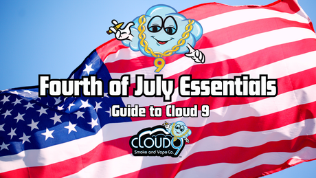Fourth of July Essentials: Guide to Cloud 9
