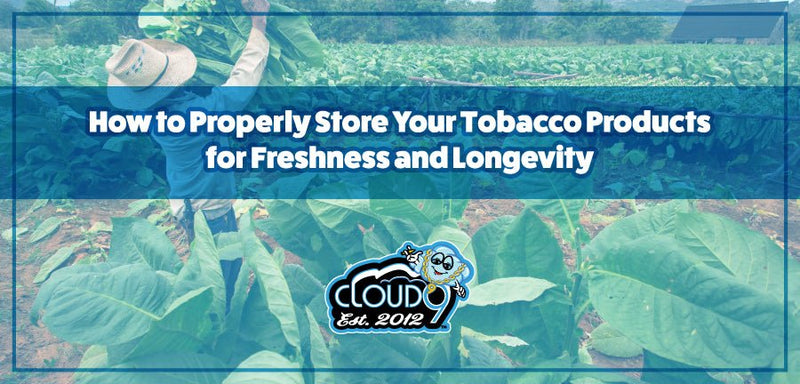How to Properly Store Your Tobacco Products for Freshness and Longevity