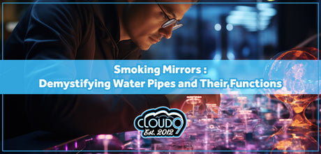 Smoking Mirrors : Demystifying Water Pipes and Their Functions