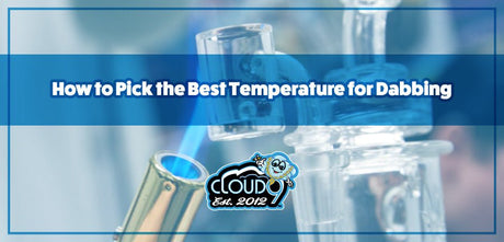 How to Pick the Best Temperature for Dabbing