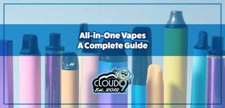 All-in-One Vapes: A Complete Guide