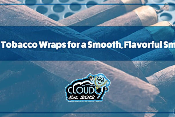 Top Tobacco Wraps for a Smooth, Flavorful Smoke